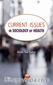 Current Issues in Sociology of Health