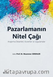 Pazarlamanın Nitel Çağı <br /> Araştırma Desenleri, Kuramlar ve Uygulamalar