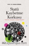 Statü Kaybetme Korkusu