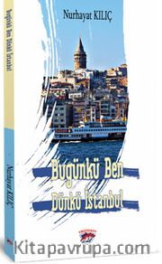 Bugünkü Ben Dünkü İstanbul
