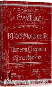 2016 KPSS Evveliyat Matematik Tamamı Çözümlü Soru Bankası