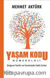 Yaşam Kodu - Numeroloji & Doğum Tarihi ve İsminizde Saklı Sırlar