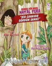 Dramalı Bir Masal Hayal Pera <br /> Bir Canavar Gördüm Sanki