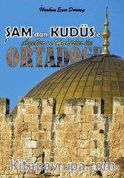Şam'dan Kudüs'e Ayetler ile Ortadoğu