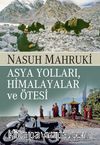 Asya Yolları, Himalayalar ve Ötesi