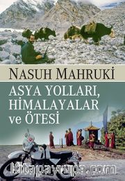 Asya Yolları, Himalayalar ve Ötesi
