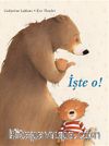 İşte O!