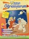 Öğreniyorum Serisi / Uzayı Öğreniyorum