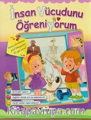 Öğreniyorum Serisi / İnsan Vücudunu Öğreniyorum