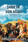 Şark'ın Son Ağası
