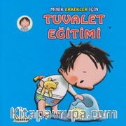 Minik Erkekler İçin Tuvalet Eğitimi (Ciltli)