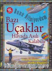 Bunu Bilmiyordum / Bazı Uçaklar Havada Asılı Kalabilir (Ciltli)