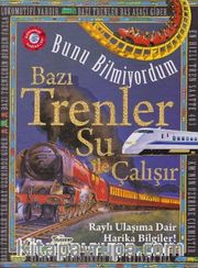 Bunu Bilmiyordum / Bazı Trenler Su İle Çalışır (Ciltli)