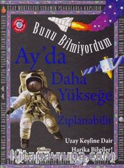 Bunu Bilmiyordum / Ayda Daha Yükseğe Zıplanabilir (Ciltli)