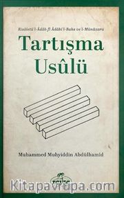 Tartışma Usulü <br /> Risaletü'l- Adabi'l Bahs ve'l-Münazara