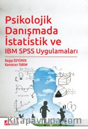 Psikolojik Danışmada İstatistik ve IBM SPSS Uygulamaları