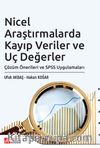 Nicel Araştırmalarda Kayıp Veriler ve Uç Değerler & Çözüm Önerileri ve SPSS Uygulamaları 