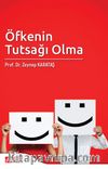 Öfkenin Tutsağı Olma