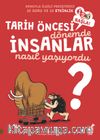 İnsanlar Tarih Öncesi Dönemde Nasıl Yaşıyorlardı? / 1 2 3 Başla Serisi
