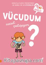 Vücudum Nasıl Çalışıyor? 