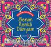 Benim Renkli Dünyam & Büyükler İçin Boyama