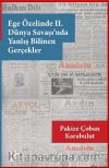  Ege Özelinde II. Dünya Savaşı’nda Yanlış Bilinen Gerçekler