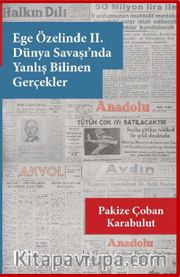  Ege Özelinde II. Dünya Savaşı’nda Yanlış Bilinen Gerçekler