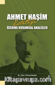 Ahmet Haşim Estetiği Üzerine Kuramsal Analizler