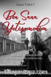 Ben Sana Yetişemedim
