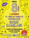 8. Sınıf 1. Dönem T.C İnkılap Tarihi ve Atatürkçülük Soru Bankası