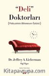 Deli Doktorları & Psikiyatrinin Bilinmeyen Öyküsü