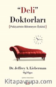 Deli Doktorları <br /> Psikiyatrinin Bilinmeyen Öyküsü