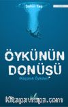 Öykünün Dönüşü & Küçürek Öyküler 