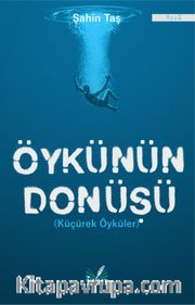 Öykünün Dönüşü <br /> Küçürek Öyküler 