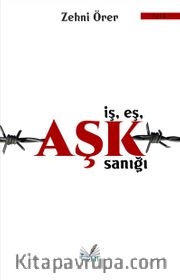 İş Eş Aşk Sanığı
