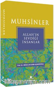 Muhsinler <br /> Allah’ın Sevdiği İnsanlar