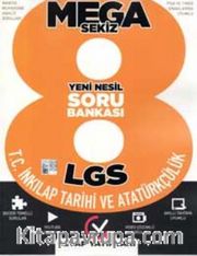 8. Sınıf LGS Mega T.C.İnkılap Tarihi ve Atatürkçülük Yeni Nesil Soru Bankası