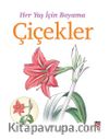 Her Yaş İçin Boyama - Çiçekler