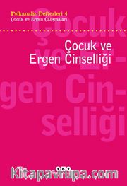 Psikanaliz Defterleri 4 / Çocuk ce Ergen Çalışmaları  Çocuk Ve Ergen Cinselliği