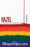 Hazel & Travesti Kardeşimin Kısa-Uzun Yaşam Öyküsü