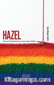 Hazel <br /> Travesti Kardeşimin Kısa-Uzun Yaşam Öyküsü