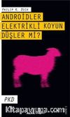 Androidler Elektrikli Koyun Düşler Mi? 