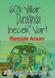 60’lı Yıllar Durağında İnecek Var