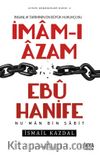 İnsanlık Tarihinin En Büyük Hukukçusu İmam-ı Azam Ebu Hanife 