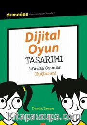 Dijital Oyun Tasarımı <br /> Sıfırdan Oyunlar Oluşturun!