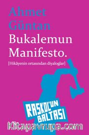Bukalemun Manifesto <br /> Hikayenin Ortasından Diyaloglar