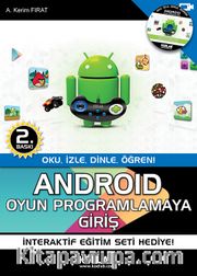 Android Oyun Programlamaya Giriş <br /> Oku, İzle, Dinle, Öğren