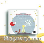 Origamili Masallar <br /> Küçük Prens İle Origamiyi Keşfet