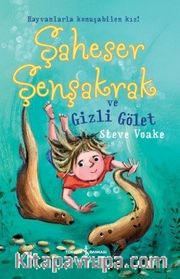 Şaheser Şenşakrak ve Gizli Gölet