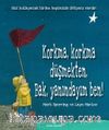 Korkma, Korkma Düşmekten, Bak, Yanındayım Ben!